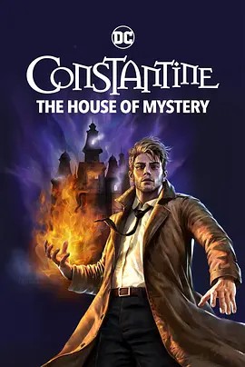 【DC Showcase – Constantine: House of Mystery】海报